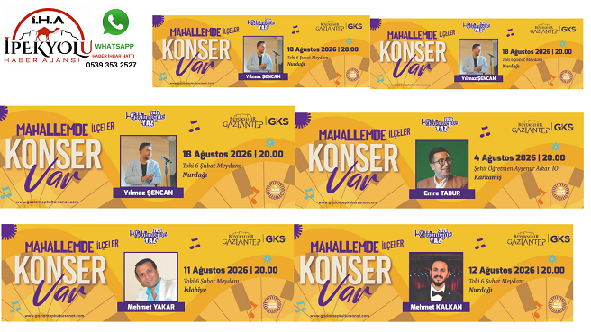 MAHALLEMDE KONSER VAR ETKİNLİKLERİ İLÇELERDE DEVAM EDİYOR